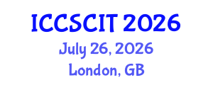 International Conference on Computer Science, Cybersecurity and Information Technology (ICCSCIT) July 26, 2026 - London, United Kingdom International Conference on Computer Science, Cybersecurity and Information Technology (ICCSCIT) July 26, 2026 - London, United Kingdom