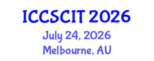 International Conference on Computer Science, Cybersecurity and Information Technology (ICCSCIT) July 24, 2026 - Melbourne, Australia