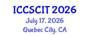 International Conference on Computer Science, Cybersecurity and Information Technology (ICCSCIT) July 17, 2026 - Quebec City, Canada