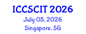 International Conference on Computer Science, Cybersecurity and Information Technology (ICCSCIT) July 05, 2026 - Singapore, Singapore International Conference on Computer Science, Cybersecurity and Information Technology (ICCSCIT) July 05, 2026 - Singapore, Singapore