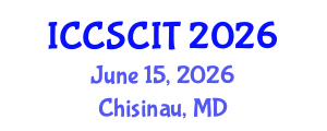International Conference on Computer Science, Cybersecurity and Information Technology (ICCSCIT) June 15, 2026 - Chisinau, Republic of Moldova International Conference on Computer Science, Cybersecurity and Information Technology (ICCSCIT) June 15, 2026 - Chisinau, Republic of Moldova