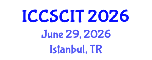 International Conference on Computer Science, Cybersecurity and Information Technology (ICCSCIT) June 29, 2026 - Istanbul, Turkey International Conference on Computer Science, Cybersecurity and Information Technology (ICCSCIT) June 29, 2026 - Istanbul, Turkey