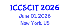 International Conference on Computer Science, Cybersecurity and Information Technology (ICCSCIT) June 01, 2026 - New York, United States International Conference on Computer Science, Cybersecurity and Information Technology (ICCSCIT) June 01, 2026 - New York, United States