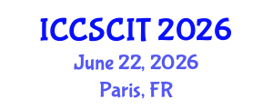 International Conference on Computer Science, Cybersecurity and Information Technology (ICCSCIT) June 22, 2026 - Paris, France International Conference on Computer Science, Cybersecurity and Information Technology (ICCSCIT) June 22, 2026 - Paris, France