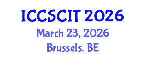 International Conference on Computer Science, Cybersecurity and Information Technology (ICCSCIT) March 23, 2026 - Brussels, Belgium International Conference on Computer Science, Cybersecurity and Information Technology (ICCSCIT) March 23, 2026 - Brussels, Belgium