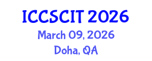 International Conference on Computer Science, Cybersecurity and Information Technology (ICCSCIT) March 09, 2026 - Doha, Qatar International Conference on Computer Science, Cybersecurity and Information Technology (ICCSCIT) March 09, 2026 - Doha, Qatar