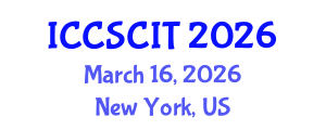 International Conference on Computer Science, Cybersecurity and Information Technology (ICCSCIT) March 16, 2026 - New York, United States International Conference on Computer Science, Cybersecurity and Information Technology (ICCSCIT) March 16, 2026 - New York, United States