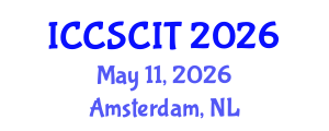 International Conference on Computer Science, Cybersecurity and Information Technology (ICCSCIT) May 11, 2026 - Amsterdam, Netherlands International Conference on Computer Science, Cybersecurity and Information Technology (ICCSCIT) May 11, 2026 - Amsterdam, Netherlands