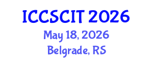 International Conference on Computer Science, Cybersecurity and Information Technology (ICCSCIT) May 18, 2026 - Belgrade, Serbia International Conference on Computer Science, Cybersecurity and Information Technology (ICCSCIT) May 18, 2026 - Belgrade, Serbia