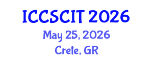 International Conference on Computer Science, Cybersecurity and Information Technology (ICCSCIT) May 25, 2026 - Crete, Greece International Conference on Computer Science, Cybersecurity and Information Technology (ICCSCIT) May 25, 2026 - Crete, Greece