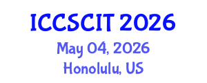 International Conference on Computer Science, Cybersecurity and Information Technology (ICCSCIT) May 04, 2026 - Honolulu, United States International Conference on Computer Science, Cybersecurity and Information Technology (ICCSCIT) May 04, 2026 - Honolulu, United States