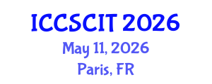 International Conference on Computer Science, Cybersecurity and Information Technology (ICCSCIT) May 11, 2026 - Paris, France International Conference on Computer Science, Cybersecurity and Information Technology (ICCSCIT) May 11, 2026 - Paris, France
