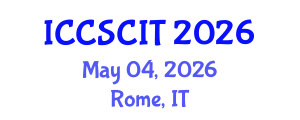 International Conference on Computer Science, Cybersecurity and Information Technology (ICCSCIT) May 04, 2026 - Rome, Italy