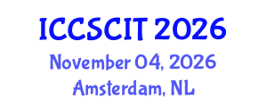 International Conference on Computer Science, Cybersecurity and Information Technology (ICCSCIT) November 04, 2026 - Amsterdam, Netherlands International Conference on Computer Science, Cybersecurity and Information Technology (ICCSCIT) November 04, 2026 - Amsterdam, Netherlands