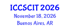 International Conference on Computer Science, Cybersecurity and Information Technology (ICCSCIT) November 18, 2026 - Buenos Aires, Argentina