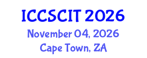 International Conference on Computer Science, Cybersecurity and Information Technology (ICCSCIT) November 04, 2026 - Cape Town, South Africa International Conference on Computer Science, Cybersecurity and Information Technology (ICCSCIT) November 04, 2026 - Cape Town, South Africa