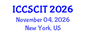 International Conference on Computer Science, Cybersecurity and Information Technology (ICCSCIT) November 04, 2026 - New York, United States International Conference on Computer Science, Cybersecurity and Information Technology (ICCSCIT) November 04, 2026 - New York, United States