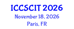 International Conference on Computer Science, Cybersecurity and Information Technology (ICCSCIT) November 18, 2026 - Paris, France International Conference on Computer Science, Cybersecurity and Information Technology (ICCSCIT) November 18, 2026 - Paris, France
