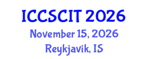 International Conference on Computer Science, Cybersecurity and Information Technology (ICCSCIT) November 15, 2026 - Reykjavik, Iceland International Conference on Computer Science, Cybersecurity and Information Technology (ICCSCIT) November 15, 2026 - Reykjavik, Iceland
