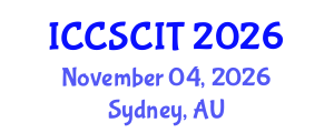International Conference on Computer Science, Cybersecurity and Information Technology (ICCSCIT) November 04, 2026 - Sydney, Australia International Conference on Computer Science, Cybersecurity and Information Technology (ICCSCIT) November 04, 2026 - Sydney, Australia