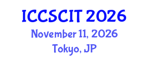 International Conference on Computer Science, Cybersecurity and Information Technology (ICCSCIT) November 11, 2026 - Tokyo, Japan International Conference on Computer Science, Cybersecurity and Information Technology (ICCSCIT) November 11, 2026 - Tokyo, Japan