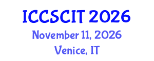 International Conference on Computer Science, Cybersecurity and Information Technology (ICCSCIT) November 11, 2026 - Venice, Italy