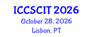 International Conference on Computer Science, Cybersecurity and Information Technology (ICCSCIT) October 28, 2026 - Lisbon, Portugal International Conference on Computer Science, Cybersecurity and Information Technology (ICCSCIT) October 28, 2026 - Lisbon, Portugal