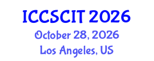 International Conference on Computer Science, Cybersecurity and Information Technology (ICCSCIT) October 28, 2026 - Los Angeles, United States International Conference on Computer Science, Cybersecurity and Information Technology (ICCSCIT) October 28, 2026 - Los Angeles, United States