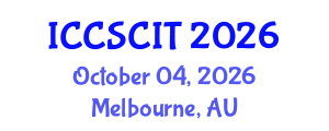 International Conference on Computer Science, Cybersecurity and Information Technology (ICCSCIT) October 04, 2026 - Melbourne, Australia International Conference on Computer Science, Cybersecurity and Information Technology (ICCSCIT) October 04, 2026 - Melbourne, Australia