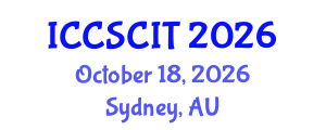 International Conference on Computer Science, Cybersecurity and Information Technology (ICCSCIT) October 18, 2026 - Sydney, Australia International Conference on Computer Science, Cybersecurity and Information Technology (ICCSCIT) October 18, 2026 - Sydney, Australia