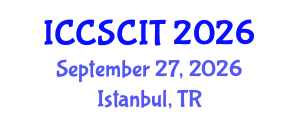 International Conference on Computer Science, Cybersecurity and Information Technology (ICCSCIT) September 27, 2026 - Istanbul, Turkey International Conference on Computer Science, Cybersecurity and Information Technology (ICCSCIT) September 27, 2026 - Istanbul, Turkey