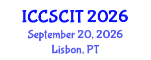 International Conference on Computer Science, Cybersecurity and Information Technology (ICCSCIT) September 20, 2026 - Lisbon, Portugal International Conference on Computer Science, Cybersecurity and Information Technology (ICCSCIT) September 20, 2026 - Lisbon, Portugal