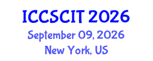 International Conference on Computer Science, Cybersecurity and Information Technology (ICCSCIT) September 09, 2026 - New York, United States International Conference on Computer Science, Cybersecurity and Information Technology (ICCSCIT) September 09, 2026 - New York, United States