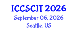 International Conference on Computer Science, Cybersecurity and Information Technology (ICCSCIT) September 06, 2026 - Seattle, United States International Conference on Computer Science, Cybersecurity and Information Technology (ICCSCIT) September 06, 2026 - Seattle, United States