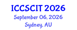 International Conference on Computer Science, Cybersecurity and Information Technology (ICCSCIT) September 06, 2026 - Sydney, Australia