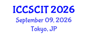 International Conference on Computer Science, Cybersecurity and Information Technology (ICCSCIT) September 09, 2026 - Tokyo, Japan International Conference on Computer Science, Cybersecurity and Information Technology (ICCSCIT) September 09, 2026 - Tokyo, Japan
