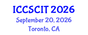 International Conference on Computer Science, Cybersecurity and Information Technology (ICCSCIT) September 20, 2026 - Toronto, Canada