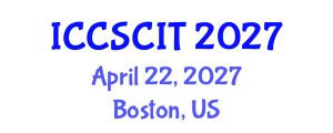 International Conference on Computer Science, Cybersecurity and Information Technology (ICCSCIT) April 22, 2027 - Boston, United States International Conference on Computer Science, Cybersecurity and Information Technology (ICCSCIT) April 22, 2027 - Boston, United States