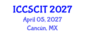 International Conference on Computer Science, Cybersecurity and Information Technology (ICCSCIT) April 05, 2027 - Cancún, Mexico International Conference on Computer Science, Cybersecurity and Information Technology (ICCSCIT) April 05, 2027 - Cancún, Mexico