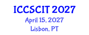 International Conference on Computer Science, Cybersecurity and Information Technology (ICCSCIT) April 15, 2027 - Lisbon, Portugal International Conference on Computer Science, Cybersecurity and Information Technology (ICCSCIT) April 15, 2027 - Lisbon, Portugal