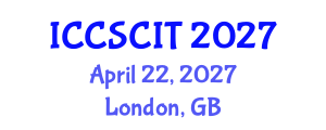 International Conference on Computer Science, Cybersecurity and Information Technology (ICCSCIT) April 22, 2027 - London, United Kingdom International Conference on Computer Science, Cybersecurity and Information Technology (ICCSCIT) April 22, 2027 - London, United Kingdom