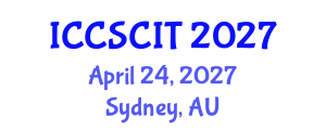International Conference on Computer Science, Cybersecurity and Information Technology (ICCSCIT) April 24, 2027 - Sydney, Australia International Conference on Computer Science, Cybersecurity and Information Technology (ICCSCIT) April 24, 2027 - Sydney, Australia