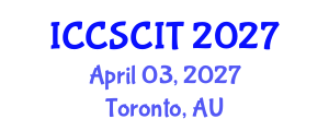International Conference on Computer Science, Cybersecurity and Information Technology (ICCSCIT) April 03, 2027 - Toronto, Australia International Conference on Computer Science, Cybersecurity and Information Technology (ICCSCIT) April 03, 2027 - Toronto, Australia