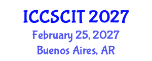 International Conference on Computer Science, Cybersecurity and Information Technology (ICCSCIT) February 25, 2027 - Buenos Aires, Argentina International Conference on Computer Science, Cybersecurity and Information Technology (ICCSCIT) February 25, 2027 - Buenos Aires, Argentina