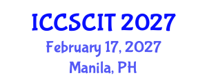 International Conference on Computer Science, Cybersecurity and Information Technology (ICCSCIT) February 17, 2027 - Manila, Philippines International Conference on Computer Science, Cybersecurity and Information Technology (ICCSCIT) February 17, 2027 - Manila, Philippines