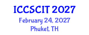 International Conference on Computer Science, Cybersecurity and Information Technology (ICCSCIT) February 24, 2027 - Phuket, Thailand International Conference on Computer Science, Cybersecurity and Information Technology (ICCSCIT) February 24, 2027 - Phuket, Thailand