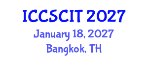 International Conference on Computer Science, Cybersecurity and Information Technology (ICCSCIT) January 18, 2027 - Bangkok, Thailand International Conference on Computer Science, Cybersecurity and Information Technology (ICCSCIT) January 18, 2027 - Bangkok, Thailand