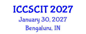 International Conference on Computer Science, Cybersecurity and Information Technology (ICCSCIT) January 30, 2027 - Bengaluru, India International Conference on Computer Science, Cybersecurity and Information Technology (ICCSCIT) January 30, 2027 - Bengaluru, India
