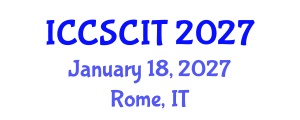International Conference on Computer Science, Cybersecurity and Information Technology (ICCSCIT) January 18, 2027 - Rome, Italy