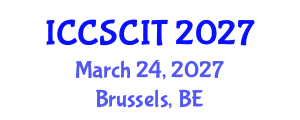 International Conference on Computer Science, Cybersecurity and Information Technology (ICCSCIT) March 24, 2027 - Brussels, Belgium International Conference on Computer Science, Cybersecurity and Information Technology (ICCSCIT) March 24, 2027 - Brussels, Belgium